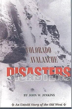 Cover of Colorado Avalanche Disasters