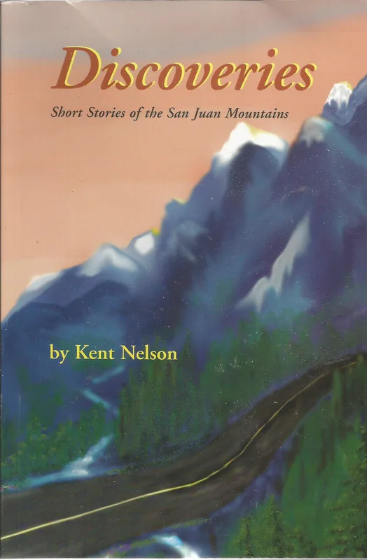 Cover of Discoveries-Short Stories of the San Juan Mountains