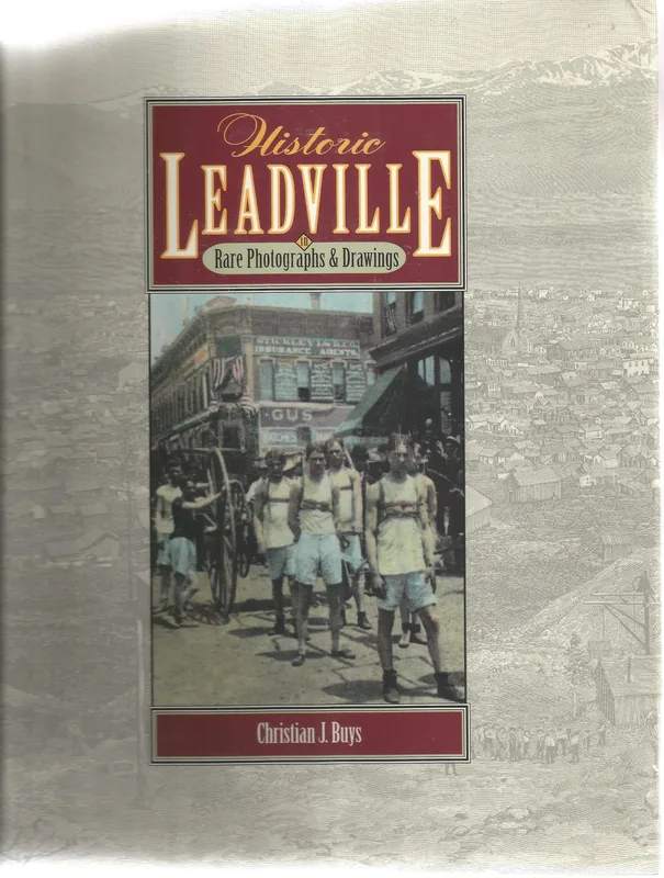 Cover of Historic Leadville in Rare Photographs and Drawings