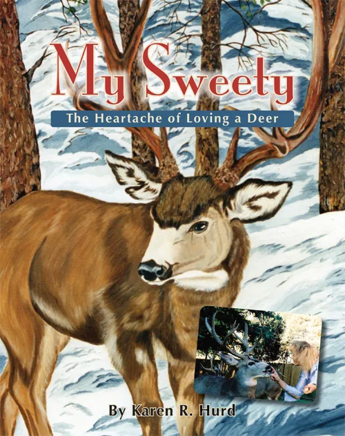 Cover of My Sweety - the heartache of loving a deer