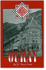 A Quick History of Ouray
