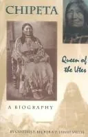 Chipeta: Queen of the Utes