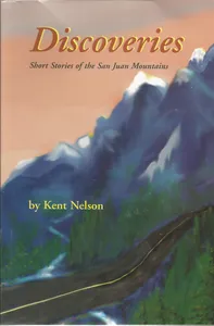 Discoveries-Short Stories of the San Juan Mountains