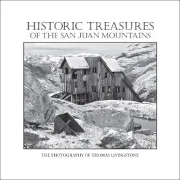 Historic Treasures of the San Juan Mountains