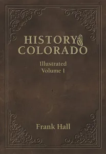 History of the State of Colorado Volume I
