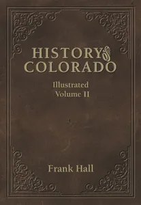 History of the State of Colorado Volume II