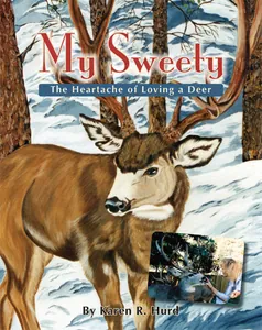 My Sweety - the heartache of loving a deer