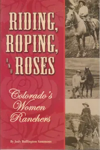 Riding, Roping, and Roses