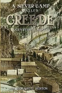 Silver Camp Called Creede