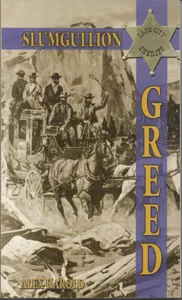Slumgullion Greed