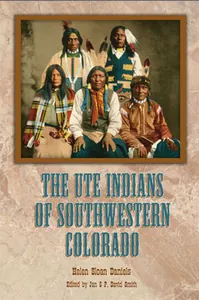 The Ute Indians of Southwestern Colorado