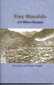 Tiny Hinsdale of the Silvery San Juans