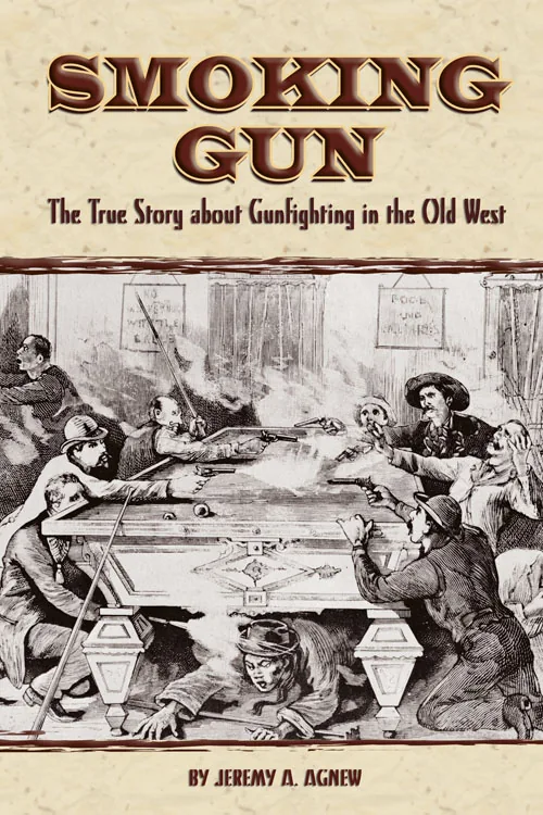 Cover of Smoking Gun - The True Story about Gunfighting in the Old West