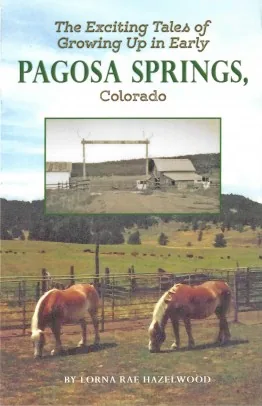 Cover of The Exciting Tales of Growing Up in Pagosa Springs
