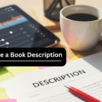 How to Write a Compelling Book Description