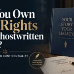 Do You Own the Rights to a Ghostwritten Book? (Copyright and Confidentiality Explained)
